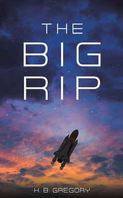 The Big Rip by Gregory, K. B.