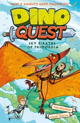 Dino Quest: Sky Pirates of Primordia by Billings, Ian