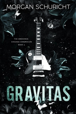 Gravitas by Schuricht, Morgan C.