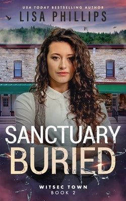 Sanctuary Buried by Phillips, Lisa