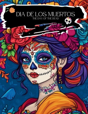 Dia De Los Muertos Coloring Book by Kading, C. S.