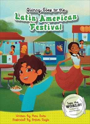 Quincy Goes to the Latin American Festival by Bolte, Mari