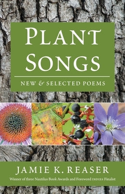 Plant Songs: New & Selected Poems by Reaser, Jamie K.