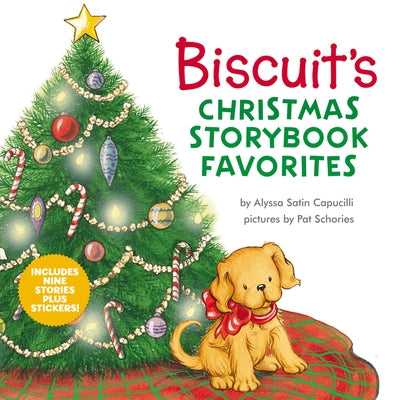 Biscuit's Christmas Storybook Favorites: 9 Christmas Holiday Stories in 1 Book Plus Stickers for Dog Lovers by Capucilli, Alyssa Satin