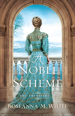 Noble Scheme by White, Roseanna M.