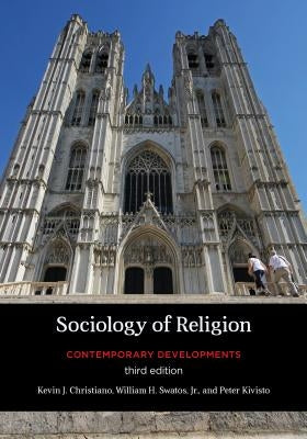 Sociology of Religion: Contemporary Developments by Christiano, Kevin J.