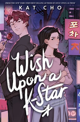 Wish Upon a K-Star by Cho, Kat