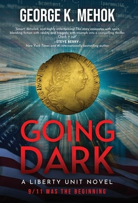 Going Dark by Mehok, George K.