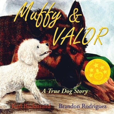 Muffy & Valor: A True Dog Story by Rodriguez, Brandon