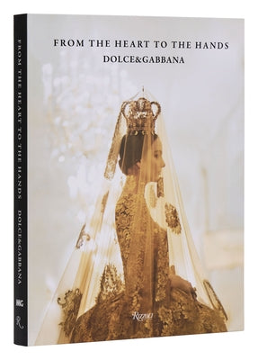 Dolce&gabbana: From the Heart to the Hands by M&#195;&#188;ller, Florence