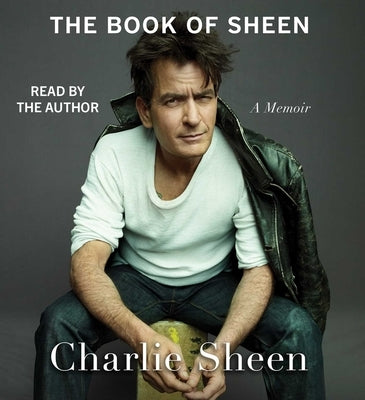 The Book of Sheen: A Memoir by Sheen, Charlie