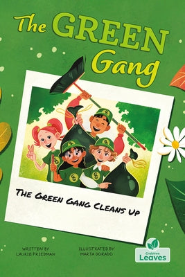 The Green Gang Cleans Up by Friedman, Laurie