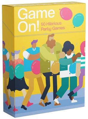 Game On!: 50 Hilarious Party Games by Fehily, Toby