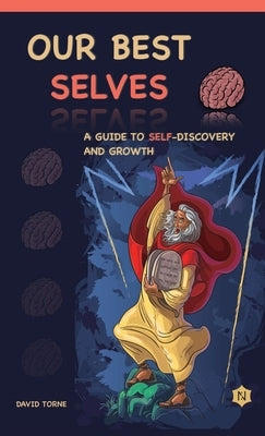 Our best selves: A guide to self-discovery and growth by Torne, David