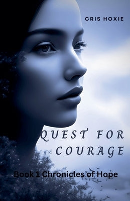 Quest For Courage by Hoxie, Cris