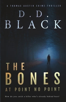 The Bones at Point No Point by Black, D. D.