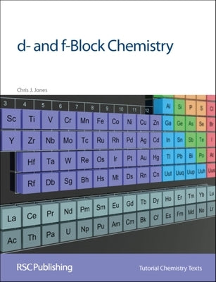 D- And F-Block Chemistry by Jones, Chris J.