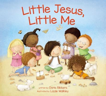 Little Jesus, Little Me by Rikkers, Doris Wynbeek