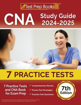 CNA Study Guide 2024-2025: 7 Practice Tests and CNA Book for Exam Prep [7th Edition] by Morrison, Lydia