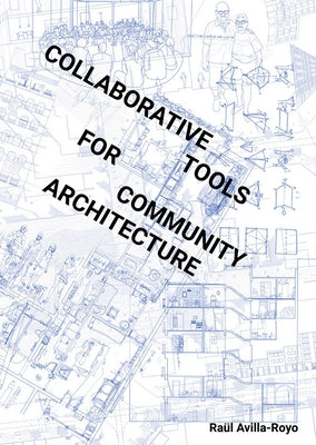 Collaborative Tools for Community Architecture by Royo, Raul Avilla