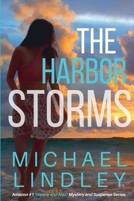 The Harbor Storms by Lindley, Michael