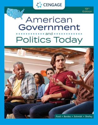 Bundle: American Government and Politics Today, Loose-Leaf Version, 19th + Mindtap, 1 Term Printed Access Card by Ford, Lynne E.