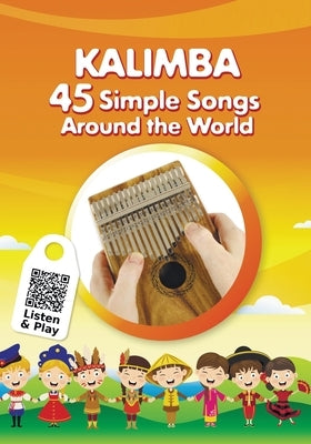 Kalimba. 45 Simple Songs Around the World: Play by Number by Winter, Helen