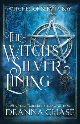 The Witch's Silver Lining by Chase, Deanna