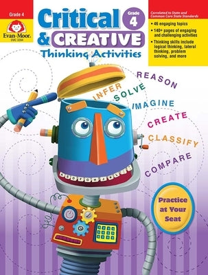 Critical and Creative Thinking Activities, Grade 4 Teacher Resource by Evan-Moor Corporation