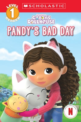 Pandy's Bad Day (Gabby's Dollhouse: Scholastic Reader, Level 1 #4) by Reyes, Gabrielle