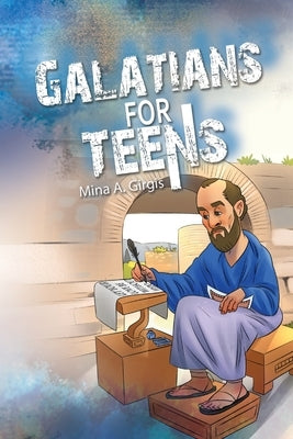 Galatians for Teen by A. Girgis, Mina