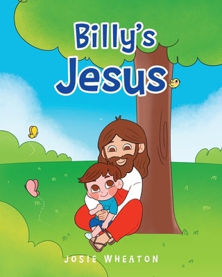 Billy's Jesus by Wheaton, Josie