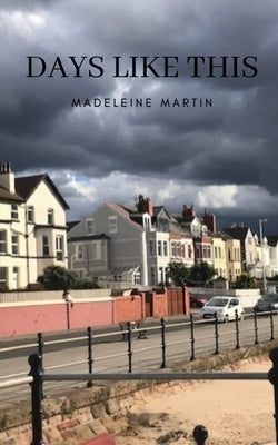 Days like this by Martin, Madeleine
