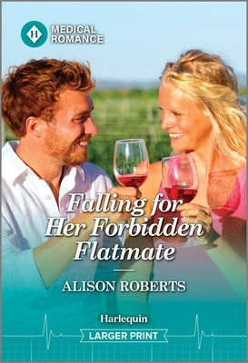 Falling for Her Forbidden Flatmate by Roberts, Alison