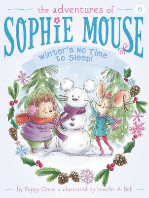 Winter's No Time to Sleep! by Green, Poppy
