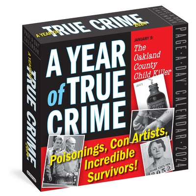 A Year of True Crime Page-A-Day Calendar 2024: Poisonings, Con Artists, Incredible Survivors! by Workman Calendars