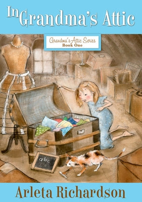 In Grandma's Attic: Volume 1 by Richardson, Arleta