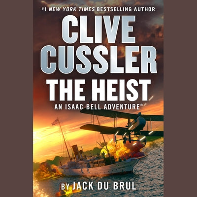Clive Cussler the Heist by Du Brul, Jack