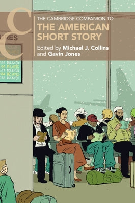 The Cambridge Companion to the American Short Story by Collins, Michael J.
