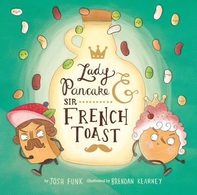 Lady Pancake & Sir French Toast by Funk, Josh