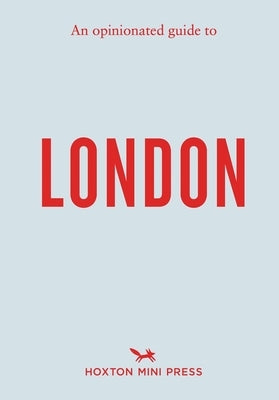 An Opinionated Guide to London by Watts, Emmy