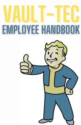 Fallout Valt-tec Employee Handbook by Books, Fandom