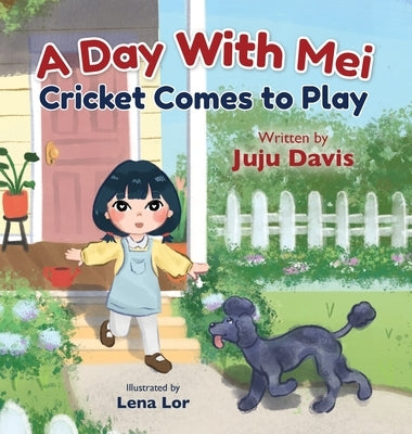 A Day With Mei: Cricket Comes to Play by Davis, Juju