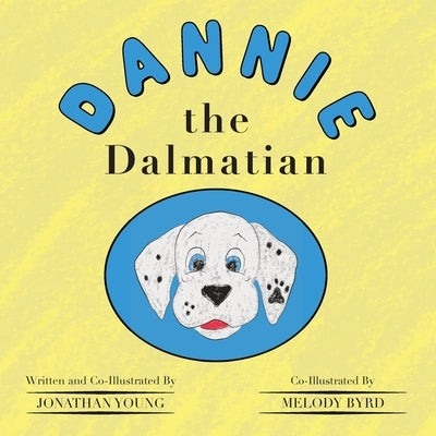 Dannie the Dalmatian by Young, Jonathan