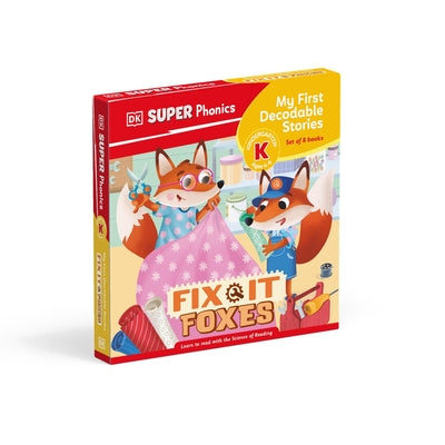 DK Super Phonics My First Decodable Stories Fix-It Foxes by DK