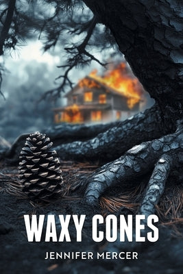 Waxy Cones by Mercer, Jennifer