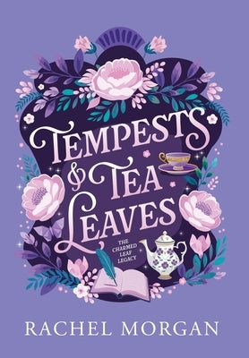 Tempests & Tea Leaves by Morgan, Rachel