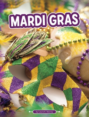 Mardi Gras by Murray, Laura K.