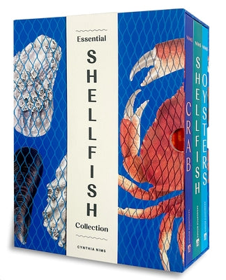 Essential Shellfish Collection: Special Edition, 3-Book Box Set: Crab, Oysters, Shellfish by Nims, Cynthia