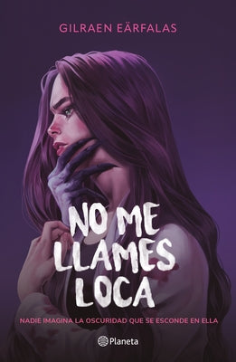 No Me Llames Loca (Novela) / Don't Call Me Crazy (a Novel) by EÃ¤rfalas, Gilraen